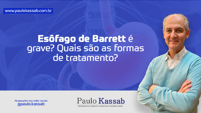 esofago de barrett e grave quais sao as formas de tratamento dr paulo kassab bg