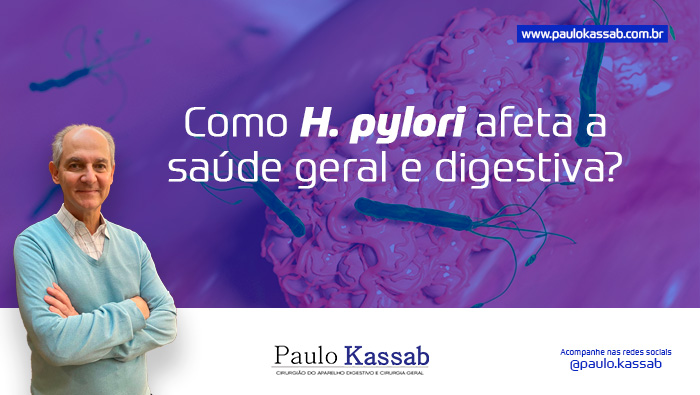 como a h pylori afeta a saude geral e digestiva blog